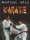 Cover of: Karate (Martial Arts (Milwaukee, Wis.).)