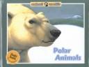 Cover of: Polar Animals (Animal Worlds)