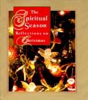 Cover of: Spiritual Season: Reflections On Christmas (Little Books)