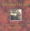 Cover of: God's Story, Our Story by Michele Hershberger