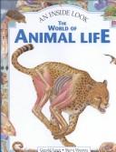 Cover of: The World of Animal Life (An Inside Look)