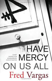Cover of: Have mercy on us all by Fred Vargas