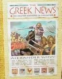 Cover of: The Greek News (History News) by Anton Powell, Philip Steele
