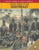 Cover of: Native Tribes of the Southeast by Michael P. Johnson, Duncan Clarke