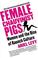 Cover of: Female Chauvinist Pigs