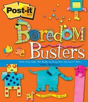 Cover of: Post-it Boredom Busters: Create Crazy Crafts, Mad Models and Funny Faces with Post-It® Notes (Post-It)