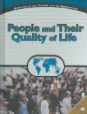 Cover of: People and Their Quality of Life (Atlases of the Earth and Its Resources)