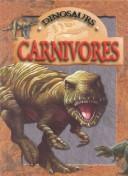 Cover of: Carnivores (Dinosuars) by Dougal Dixon