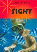 Cover of: Sight (Our Senses) by 