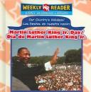 Cover of: Martin Luther King Jr. Day / dia De Martin Luther King Jr. (Our Country's Holidays/Las Fiestas De Nuestra Nacion)