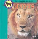 Cover of: 101 Facts About Lions (Barnes, Julia, 101 Facts About Predators.) by 