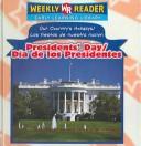Cover of: Presidents' Day / dia De Los Presidentes' (Our Country's Holidays/Las Fiestas De Nuestra Nacion)