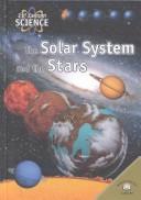 Cover of: The Solar System and the Stars (21st Century Science)