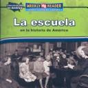 Cover of: La Escuela En La Historia De America/ Going to School in American History (Como Era La Vida En America (How People Lived in America))