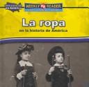 Cover of: La Ropa En La Historia De America/ Clothing in American History (Como Era La Vida En America (How People Lived in America))