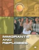 Cover of: Immigrants and Refugees (21st Century Issues)