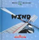 Cover of: Wind (Ganeri, Anita, Weather Around You.)