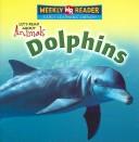 Cover of: Dolphins (Let's Read About Animals)