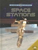 Cover of: Space Stations (The History of Space Exploration) by Robin Kerrod