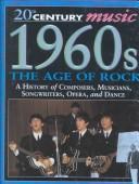 Cover of: 1960's: The Age of Rock (20th Century Music)