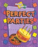Cover of: Perfect Parties (Handy Crafts)
