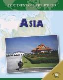Cover of: Asia (Continents of the World (World Almanac Library (Firm)).)