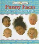 Cover of: Funny Faces: A Very First Picture Book (Pictures and Words)