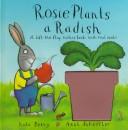 Cover of: Rosie plants a radish by Axel Scheffler