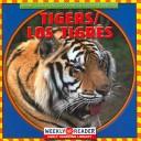 Cover of: Tigers/ Los Tigres (Animals I See at the Zoo)