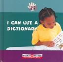 Cover of: I can use a dictionary