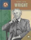 Cover of: Frank Lloyd Wright (Trailblazers of the Modern World)