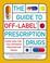 Cover of: The Guide to Off-Label Prescription Drugs
