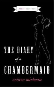 Cover of: The Diary of a Chambermaid by Octave Mirbeau, Benjamin Ricketson Tucker, Octave Mirbeau