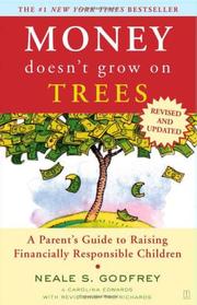 Cover of: Money Doesn't Grow On Trees: A Parent's Guide to Raising Financially Responsible Children