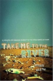 Cover of: Take Me to the River: A Wayward and Perilous Journey to the World Series of Poker