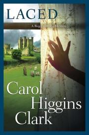 Laced by Carol Higgins Clark