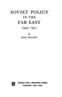 Cover of: Soviet policy in the Far East, 1944-1951. by Beloff, Max Beloff Baron