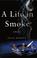 Cover of: A Life in Smoke