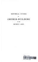 Cover of: Historical studies of church-building in the Middle Ages: Venice, Siena, Florence. by Charles Eliot Norton