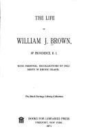 Cover of: The life of William J. Brown, of Providence, R.I. by Brown, William J.
