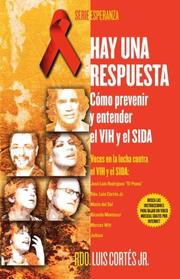 Cover of: Hay una respuesta (There Is an Answer): Cómo prevenir y entender el VHI y el SIDA (How to Prevent and Understand HIV/AIDS) (Esperanza/ Faith)