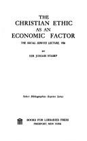Cover of: The Christian ethic as an economic factor. | Stamp, Josiah Sir