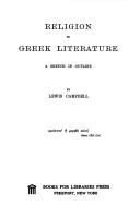 Cover of: Religion in Greek literature by Lewis Campbell