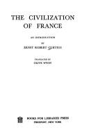 Cover of: The civilization of France by Ernst Robert Curtius