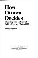 Cover of: How Ottawa Decides (Canadian Institute for Economic Policy series)