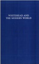 Cover of: Whitehead and the Modern World by 