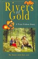Cover of: Rivers of Gold: A True Yukon Story