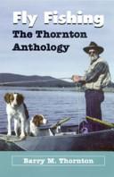 Cover of: Fly fishing by Barry M. Thornton, Barry M. Thornton