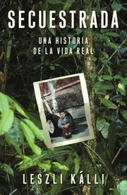Cover of: Secuestrada (Kidnapped): Una historia de la vida real