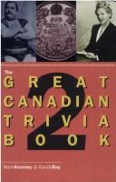 Cover of: The Great Canadian Trivia Book 2